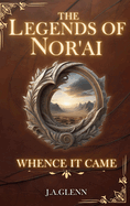 The Legends Of Nor'ai: Whence It Came (Collectors Edition)