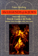 The Legends of the Jews: From the Creation to Exodus: Notes for Volumes 1 and 2