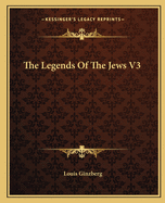 The Legends Of The Jews V3