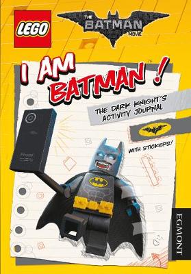 THE LEGO BATMAN MOVIE: I Am Batman! The Dark Knight's Activity Journal - UK, Egmont Publishing