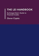 The LEI Handbook: Exchange Data's Guide to Financial Codes