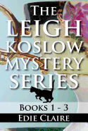 The Leigh Koslow Mystery Series: Books One, Two, and Three: Boxed Set