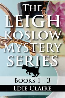 The Leigh Koslow Mystery Series: Books One, Two, and Three: Boxed Set - Claire, Edie