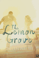 The Lemon Grove - Walsh, Helen, and Reading, Kate (Read by)