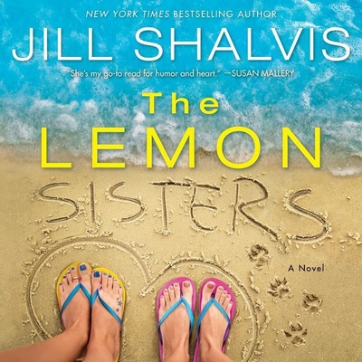 The Lemon Sisters - Shalvis, Jill, and Mallon, Erin (Read by)