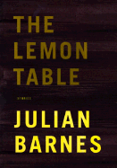 The Lemon Table - Barnes, Julian