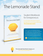 The Lemonade Stand Student Workbook for Entrepreneurs: A Curriculum of Lemon Lessons Designed to Accompany the Book the Lemonade Stand
