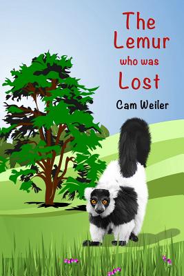 The Lemur who was Lost: Kids Who Care - Weiler, Cam