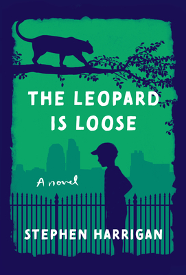 The Leopard Is Loose - Harrigan, Stephen