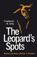 The Leopard's Spots: Biblical and African Wisdom in Proverbs