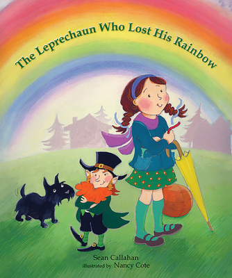 The Leprechaun Who Lost His Rainbow - Callahan, Sean