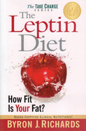 The Leptin Diet: How Fit Is Your Fat?