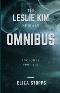 The Leslie Kim Serials Omnibus: Books #001-#103