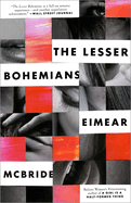 The Lesser Bohemians: The Lesser Bohemians: A Novel