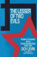 The Lesser of Two Evils: Eastern European Jewry Under Soviet Rule 1939-1941