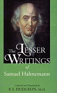 The Lesser Writings of Hahnemann
