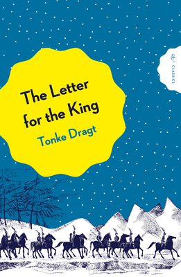 The Letter for the King - Dragt, Tonke, and Watkinson, Laura (Translated by)