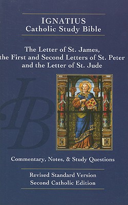 The Letter of James, the First and Second Letters of Peter, and the Letter of Jude - Walters, Dennis, and Hahn, Scott (Notes by), and Mitch, Curtis (Notes by)