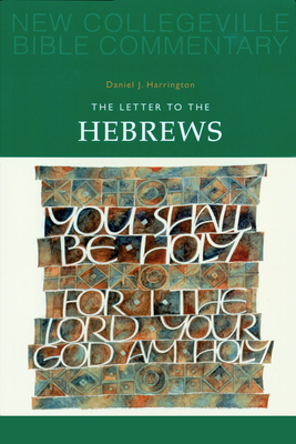 The Letter to the Hebrews: Volume 11 Volume 11 - Harrington, Daniel J, S.J., PH.D.