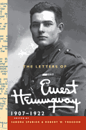 The Letters of Ernest Hemingway: Volume 1, 1907-1922
