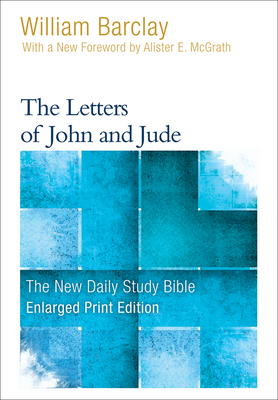 The Letters of John and Jude - Barclay, William, and McGrath, Allister (Foreword by)