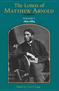 The Letters of Matthew Arnold v.5; 1879-1884 - Arnold, Matthew, and Lang, Cecil Y. (Volume editor)