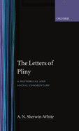 The Letters of Pliny: A History and Social Commentary