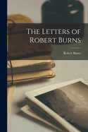 The Letters of Robert Burns