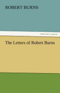 The Letters of Robert Burns