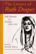 The Letters of Ruth Draper: Self-Portrait of an Actress 1920-1956