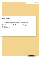 The Leverage Effect on Financial Performance. a Review of Empirical Evidence