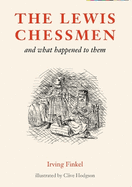 The Lewis Chessmen: and what happened to them
