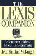 The Lexis Companion: A Concise Guide to Effective Searching