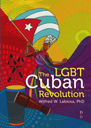 The Lgbt Cuban Revolution