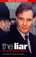 The Liar: Fall of Jonathan Aitken - Harding, Luke, and Leigh, David, and Pallister, David