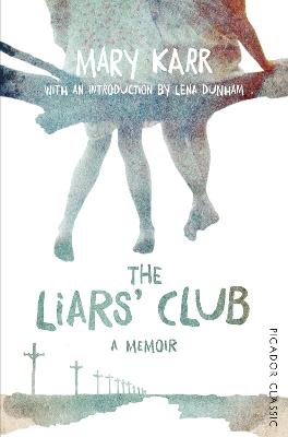 The Liars' Club - Karr, Mary