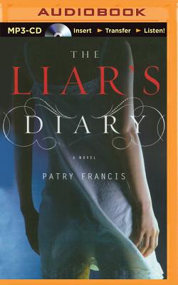 The Liar's Diary - Francis, Patry, and Caliendo, Marie (Read by)