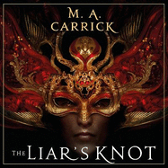 The Liar's Knot: Rook and Rose, Book Two