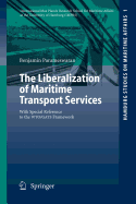 The Liberalization of Maritime Transport Services: With Special Reference to the Wto/Gats Framework
