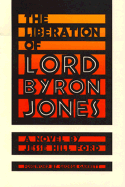 The liberation of Lord Byron Jones.