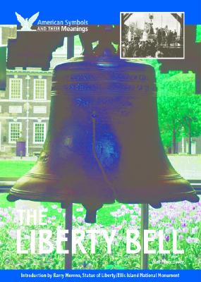 The Liberty Bell - Marcovitz, Hal, and Moreno, Barry (Introduction by)