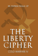The Liberty Cipher: Cold Warfare IV