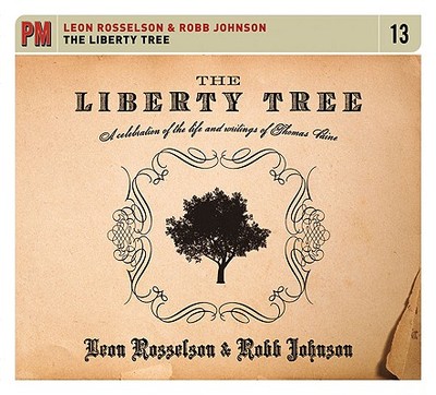 The Liberty Tree: A Celebration of the Life and Writings of Thomas Paine - Rosselson, Leon, and Johnson, Rob, M.D