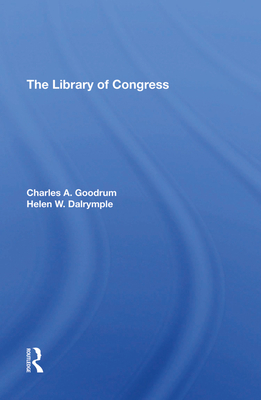 The Library Of Congress - Goodrum, Charles A, and Dalrymple, Helen W