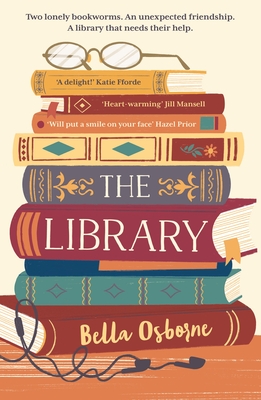 The Library: The absolutely uplifting and feel-good page-turner - Osborne, Bella