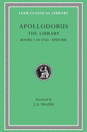 The Library, Volume II: Book 3.10-End. Epitome