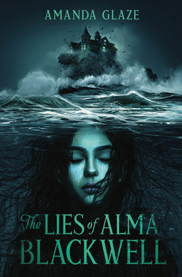 The Lies of Alma Blackwell - Glaze, Amanda