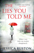The Lies You Told Me: A gripping psychological exploration of family secrets