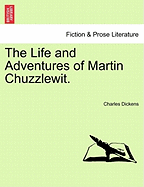 The Life and Adventures of Martin Chuzzlewit.