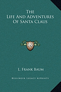The Life And Adventures Of Santa Claus